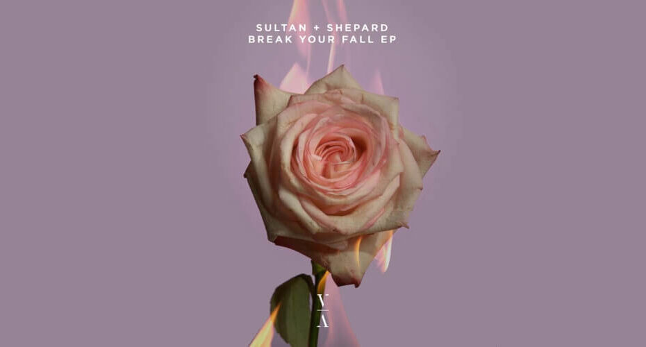Sultan + Shepard - Break Your Fall EP [This Never Happened]